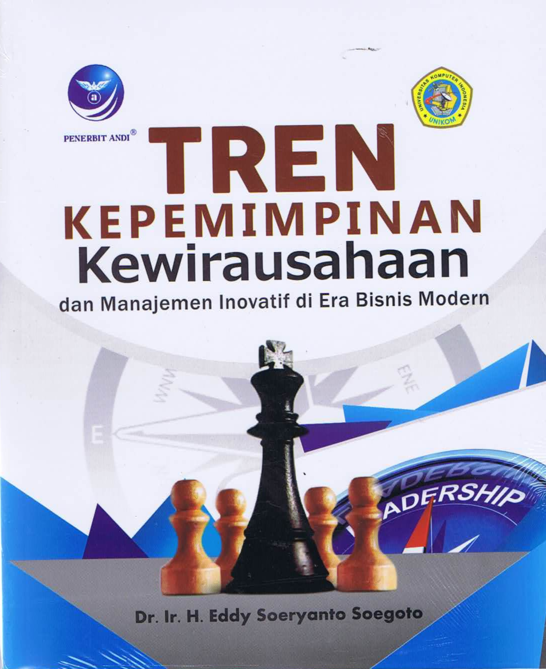 Tren Kepemimpinan Kewirausahaan dan Manajemen Inovatif di Era Bisnis Modern